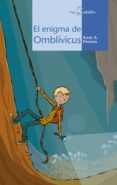 el enigma de omblivicus-xose antonio perozo-9788498450446 el enigma de omblivicus-xose antonio perozo-9788498450446