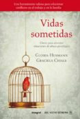 vidas sometidas: claves para afrontar situaciones de abuso psicol ogico-gloria hussman-gabriela chiale-9788498676846 vidas sometidas: claves para afrontar situaciones de abuso psicol ogico-gloria hussman-gabriela chiale-9788498676846