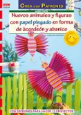 nuevos animales y figuras con papel plegado en forma de acordeon y abanico con patrones para realizar 13 proyectos-corinne hofmann-9788498740646 nuevos animales y figuras con papel plegado en forma de acordeon y abanico con patrones para realizar 13 proyectos-corinne hofmann-9788498740646