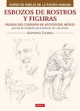 esbozos de rostros y figuras: paginas del cuaderno de apuntes del artista para uso de esttudiantes de escuelas de arte y de artistas-giovanni civardi-9788498741346 esbozos de rostros y figuras: paginas del cuaderno de apuntes del artista para uso de esttudiantes de escuelas de arte y de artistas-giovanni civardi-9788498741346