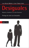 desiguales: mujeres y hombres en la crisis financiera-juan torres lopez-lina galvez-muñoz-9788498882346 desiguales: mujeres y hombres en la crisis financiera-juan torres lopez-lina galvez-muñoz-9788498882346