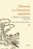 historia de la literatura española 4. razon y sentimiento. el siglo xviii-m dolores albiac blanco-9788498922646 historia de la literatura española 4. razon y sentimiento. el siglo xviii-m dolores albiac blanco-9788498922646