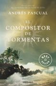 el compositor de tormentas-andres pascual-9788499085746 el compositor de tormentas-andres pascual-9788499085746