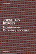 inquisiciones; otras inquisiciones-jorge luis borges-9788499089546 inquisiciones; otras inquisiciones-jorge luis borges-9788499089546