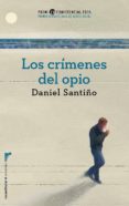los crimenes del opio (premio l h confidencial 2015)-daniel santiño perez-9788499189246 los crimenes del opio (premio l h confidencial 2015)-daniel santiño perez-9788499189246