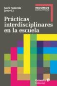 practicas interdisciplinares en la escuela-ivani catarina arantes fazenda-9788499216546 practicas interdisciplinares en la escuela-ivani catarina arantes fazenda-9788499216546
