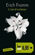 l art d estimar-erich fromm-9788499304946 l art d estimar-erich fromm-9788499304946
