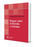 drogas: entre el derecho y el drama-eduardo lopez betancourt-9788499610146 drogas: entre el derecho y el drama-eduardo lopez betancourt-9788499610146