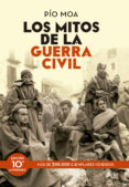 los mitos de la guerra civil (ed. 10º aniversario)-pio moa-9788499709246 los mitos de la guerra civil (ed. 10º aniversario)-pio moa-9788499709246