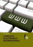 el comercio electronico internacional-arturo gamez-9788499763446 el comercio electronico internacional-arturo gamez-9788499763446