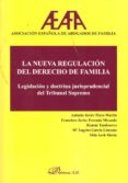la nueva regulacion del derecho de familia: legislacion y doctrin a jurisprudencial del tribunal supremo-antonio javier perez martin-9788499821146 la nueva regulacion del derecho de familia: legislacion y doctrin a jurisprudencial del tribunal supremo-antonio javier perez martin-9788499821146