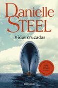 vidas cruzadas-danielle steel-9788499899046 vidas cruzadas-danielle steel-9788499899046