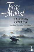 la reina oculta-jorge molist-9788499981246 la reina oculta-jorge molist-9788499981246