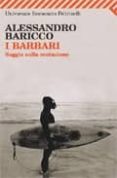 i barbari. saggio sulla mutazione-alessandro baricco-9788807720246 i barbari. saggio sulla mutazione-alessandro baricco-9788807720246