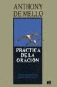 practica de la oracion-anthony de mello-9789507242946 practica de la oracion-anthony de mello-9789507242946