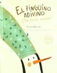 el pinguino adivino-victoria hurtado-francisco olea-9789563040746 el pinguino adivino-victoria hurtado-francisco olea-9789563040746