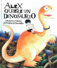 alex quiere un dinosaurio-hiawyn oram-satoshi kitamura-9789681641146 alex quiere un dinosaurio-hiawyn oram-satoshi kitamura-9789681641146