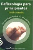 reflexologia para principiantes-david f. vennells-9789681910846 reflexologia para principiantes-david f. vennells-9789681910846