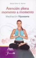 atencion plena momento a momento: meditacion vipassana-achan sobin s. namto-9789707322646 atencion plena momento a momento: meditacion vipassana-achan sobin s. namto-9789707322646