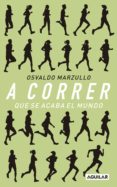 a correr que se acaba el mundo (ebook)-9789877351446 a correr que se acaba el mundo (ebook)-9789877351446