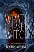 Descarga gratuita de libros de Rapidshare WRATH OF THE CURSED WITCH de ROCIO CARRANZA