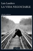 la vida negociable (ejemplar firmado por el autor)-luis landero-2910020352356 la vida negociable (ejemplar firmado por el autor)-luis landero-2910020352356
