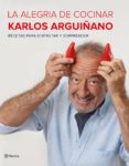 la alegria de cocinar (ejemplar firmado por el autor)-karlos arguiñano-2910021001956 la alegria de cocinar (ejemplar firmado por el autor)-karlos arguiñano-2910021001956