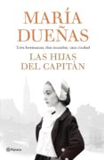 las hijas del capitan (ejemplar firmado por la autora)-maria dueñas-2910021472756 las hijas del capitan (ejemplar firmado por la autora)-maria dueñas-2910021472756
