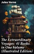 Ebooks gratuitos sin membresía descargar THE EXTRAORDINARY VOYAGES: 41 BOOKS IN ONE VOLUME (ILLUSTRATED EDITION)  (edición en inglés) in Spanish ePub FB2