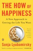 the how of happiness: a new approach to getting the life you want-sonja lyubomirsky-9780143114956 the how of happiness: a new approach to getting the life you want sonja lyubomirsky 9780143114956