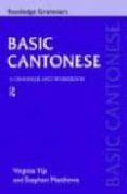 basic cantonese: a grammar and workbook-virginia yip-stephen matthews-9780415193856 basic cantonese: a grammar and workbook-virginia yip-stephen matthews-9780415193856