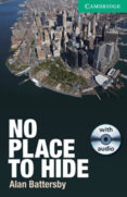 no place to hide: paperback with audio cds (2) (level 3 lower-int ermediate)-alan battersby-9780521173056 no place to hide: paperback with audio cds (2) (level 3 lower-int ermediate)-alan battersby-9780521173056