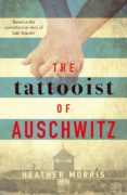 the tattooist of auschwitz-heather morris-9781785763656 the tattooist of auschwitz-heather morris-9781785763656