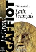 gran dictionnaire latin/français: le grand gaffiot-felix gaffiot-9782011667656 gran dictionnaire latin/français: le grand gaffiot-felix gaffiot-9782011667656