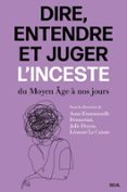 DIRE, ENTENDRE ET JUGER L'INCESTE