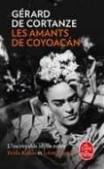 les amants de coyoacan-gerard de cortanze-9782253070856 les amants de coyoacan-gerard de cortanze-9782253070856