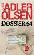 dossier 64 (les enquêtes du département v vol. 4)-jussi adler-olsen-9782253095156 dossier 64 (les enquêtes du département v vol. 4)-jussi adler-olsen-9782253095156