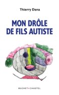 MON DRÔLE DE FILS AUTISTE