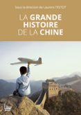 LA GRANDE HISTOIRE DE LA CHINE  (edición en francés)