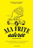 MA FRITE ADORÉE