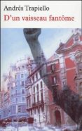 d un vaisseau fantome-andres trapiello-9782710326656 d un vaisseau fantome-andres trapiello-9782710326656