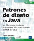 patrones de diseño en java: los 23 modelos de diseño: descripcion y solucion ilustradas en uml 2 y java-laurent debrauwer-9782746086456 patrones de diseño en java: los 23 modelos de diseño: descripcion y solucion ilustradas en uml 2 y java-laurent debrauwer-9782746086456