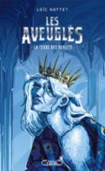 LES AVEUGLÉS - TOME 2 LA TERRE DES REFLETS  (edición en francés)