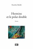 Descarga de la vista completa del libro de Google HERMINE ET LE POLAR DOUBLE (Spanish Edition) ePub RTF de 