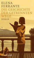 die geschichte der getrennten wege-elena ferrante-9783518425756 die geschichte der getrennten wege-elena ferrante-9783518425756