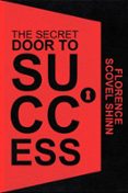 THE SECRET DOOR TO SUCCESS