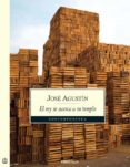 el rey se acerca a su templo (ebook)-jose agustin-9786073114356 el rey se acerca a su templo (ebook)-jose agustin-9786073114356