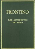 de aquaeductu urbis romae-sexto julio frontino-9788400059156 de aquaeductu urbis romae-sexto julio frontino-9788400059156