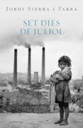 set dies de juliol-jordi sierra i fabra-9788401387456 set dies de juliol-jordi sierra i fabra-9788401387456