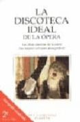 la discoteca ideal de la opera-roger alier-9788408012856 la discoteca ideal de la opera-roger alier-9788408012856